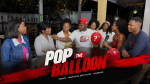 Pop your ballon